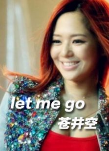 let me go